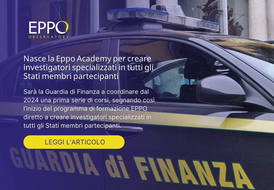 Nasce la Eppo Academy per creare investigatori specializzati in tutti gli Stati membri partecipanti