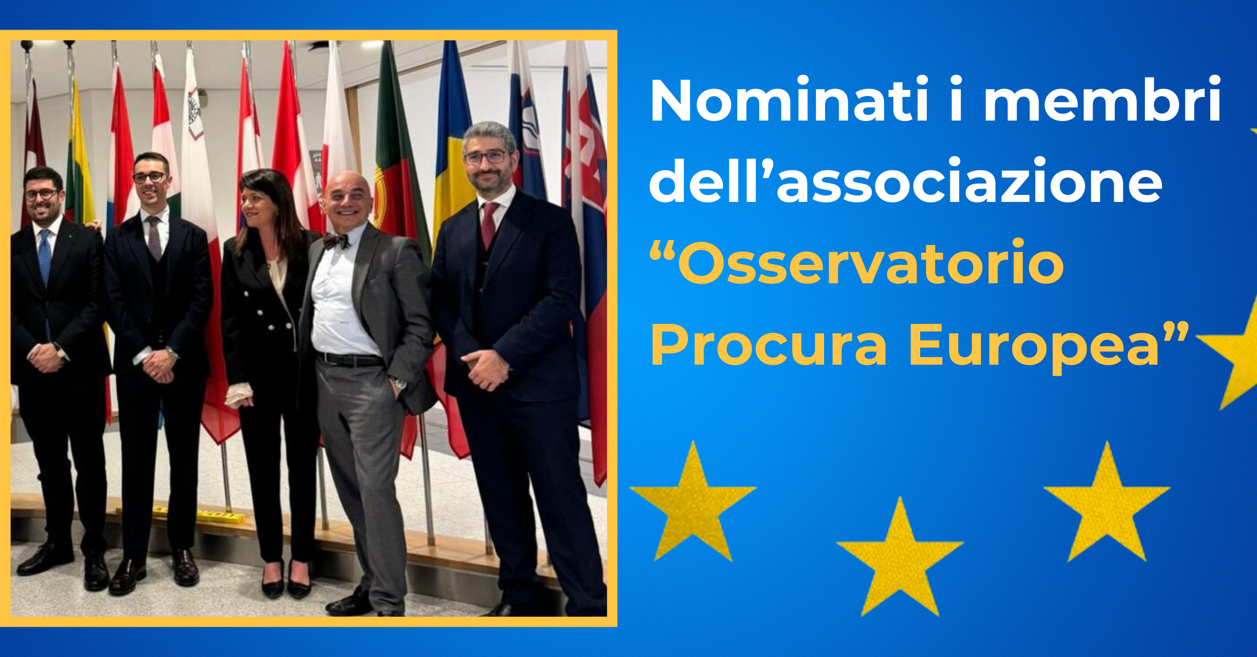 Nominati i membri dell’associazione “Osservatorio Procura Europea”